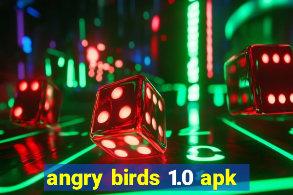 angry birds 1.0 apk